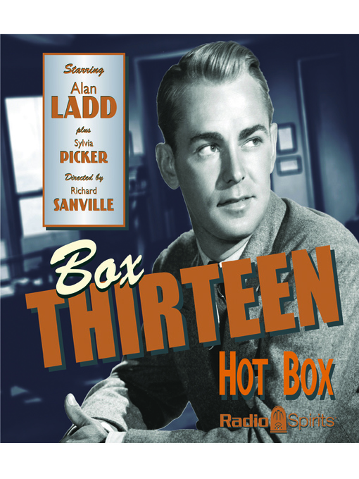 Title details for Box Thirteen: Hot Box by Alan Ladd - Available